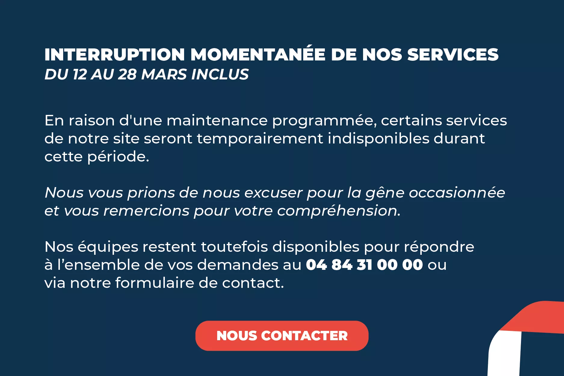 Interruption momentanée de nos services 2025