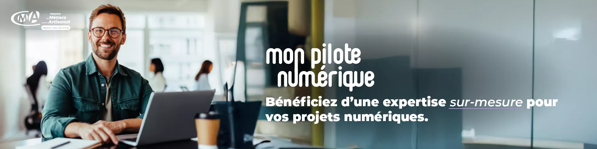 Mon Pilote Numérique notre expertise sur-mesure - CMA PACA